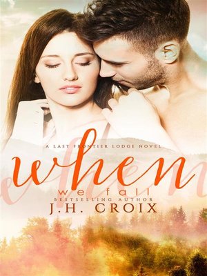 cover image of When We Fall (A Last Frontier Lodge Novel)